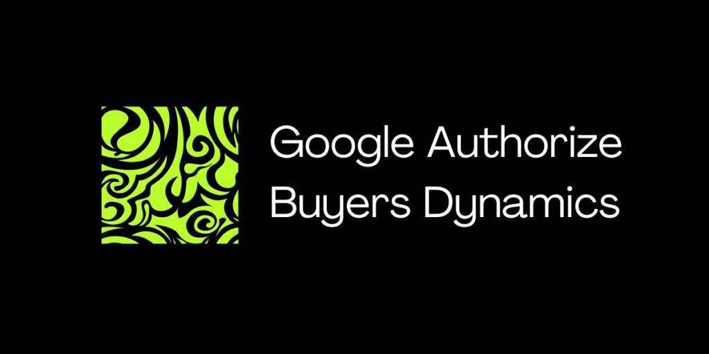 Google Authorize Buyers Dynamics (1)