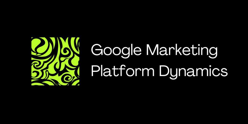 Google marketing platform dynamics (2)