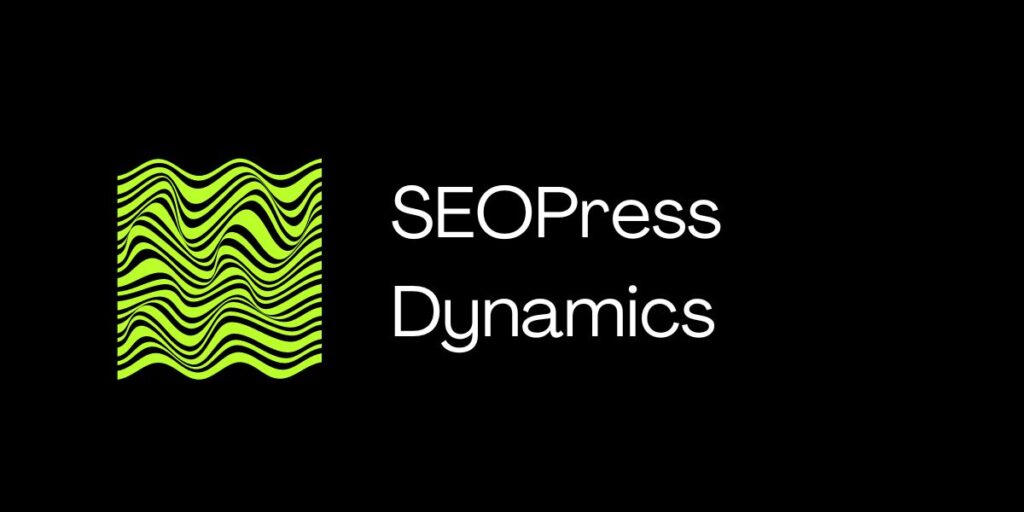 SEOPress Dynamics (1)
